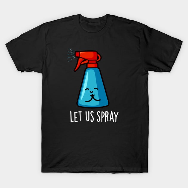 Let Us Spray Cute Praying Spray Bottle Pun T-Shirt by punnybone